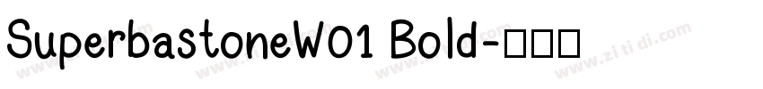 SuperbastoneW01 Bold字体转换